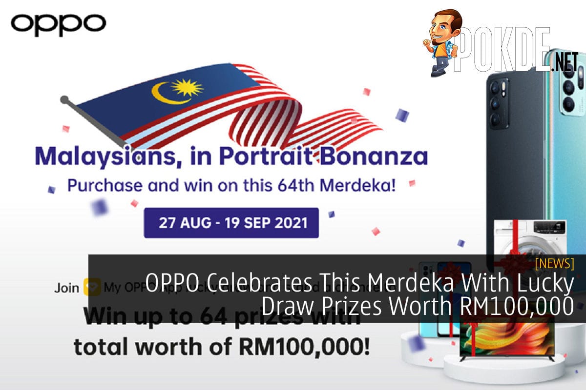 OPPO Celebrates This Merdeka With Lucky Draw Prizes Worth RM100,000 - 21