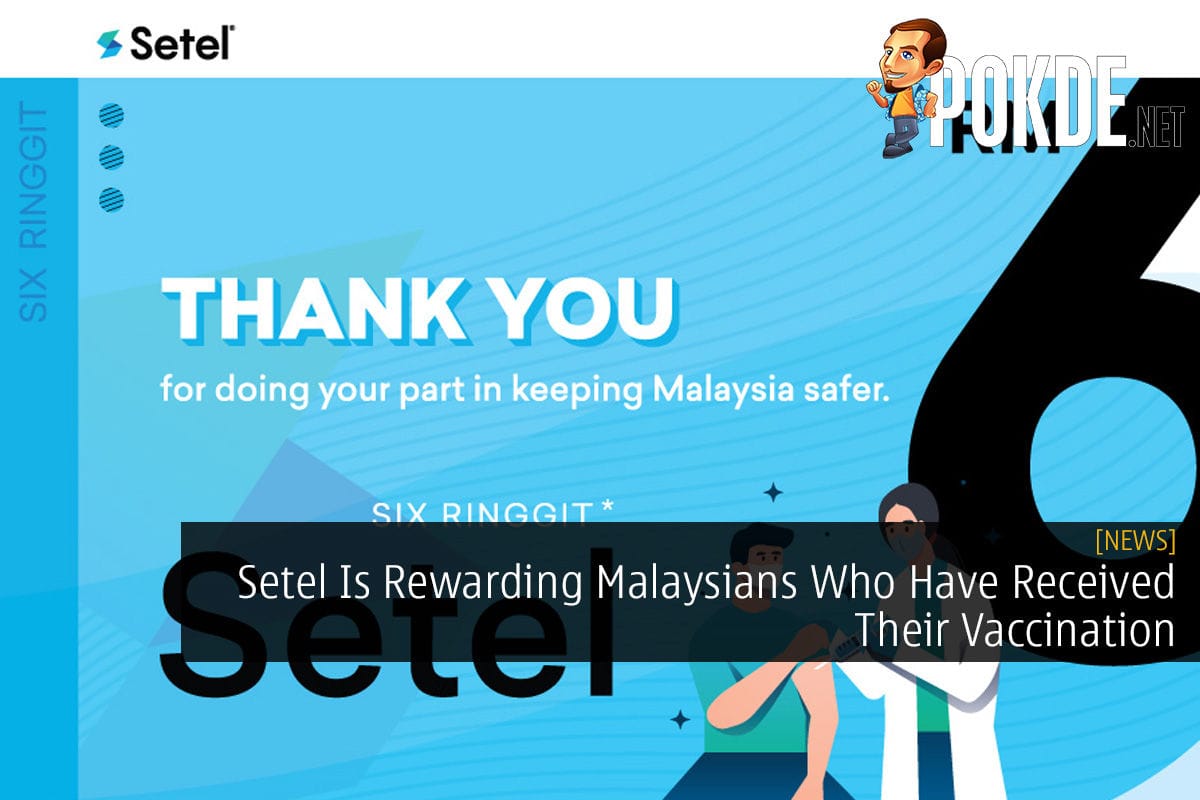 Setel Is Rewarding Malaysians Who Have Received Their Vaccination - 21