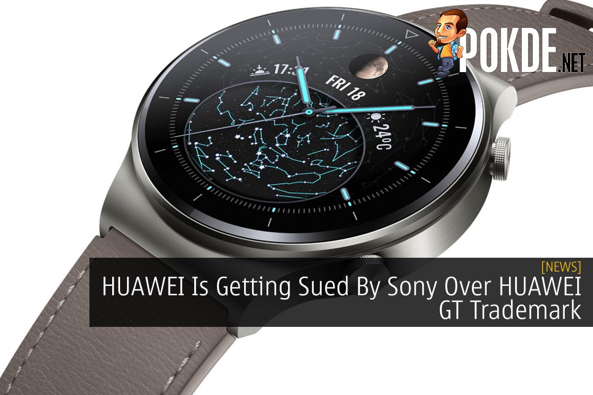 HUAWEI Is Getting Sued By Sony Over HUAWEI GT Trademark - 20