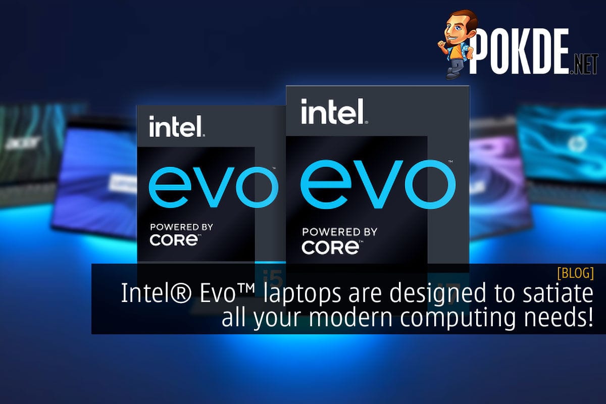 Intel® Evo™ laptops are designed to satiate all your modern computing needs! - 53