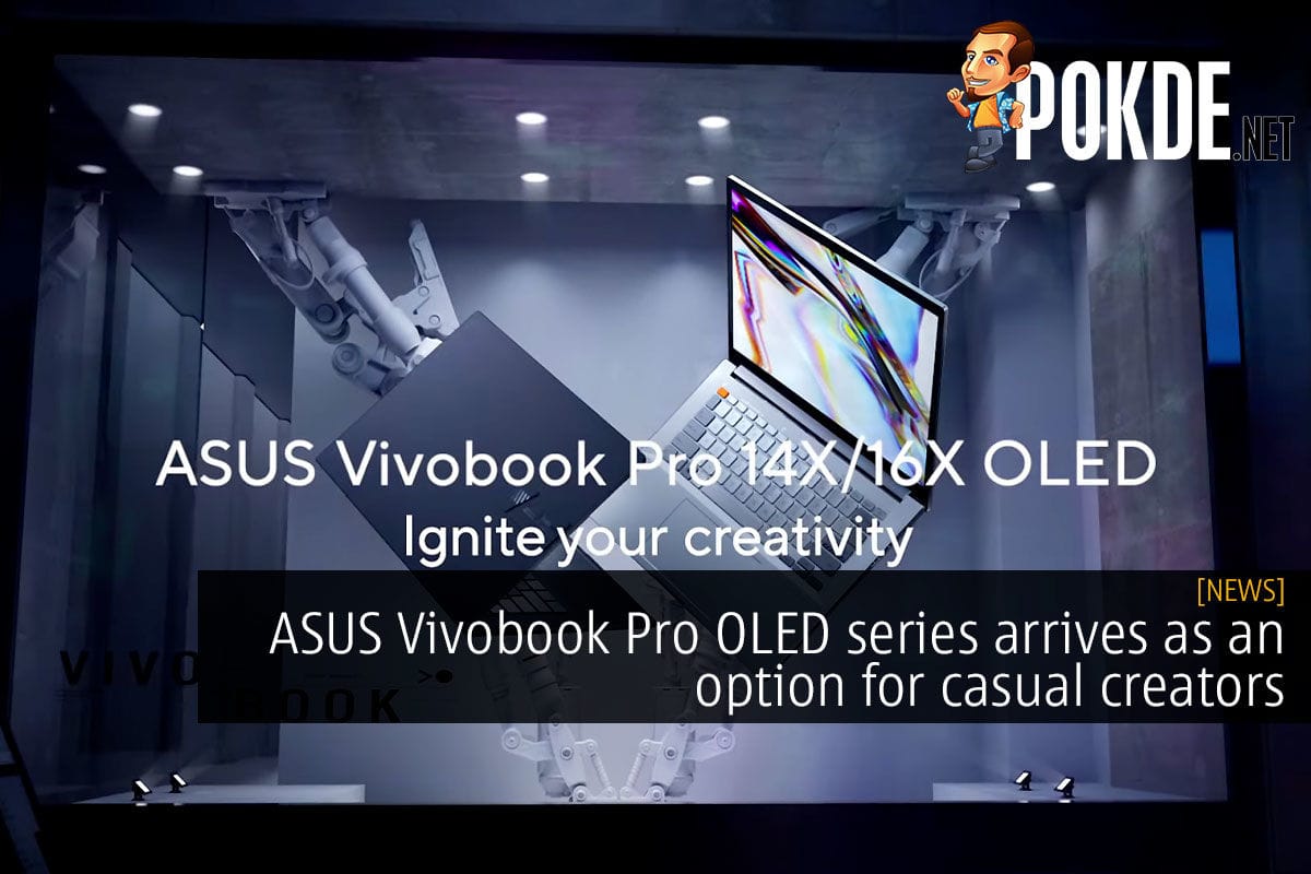 ASUS Vivobook Pro OLED series arrives as an option for casual creators - 17