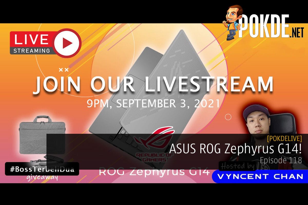 PokdeLIVE 118 — ASUS ROG Zephyrus G14! - 21