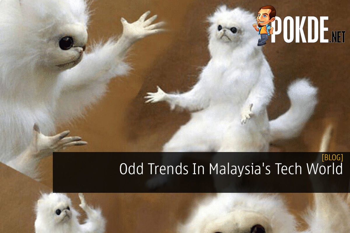 Odd Trends In Malaysia's Tech World - 15