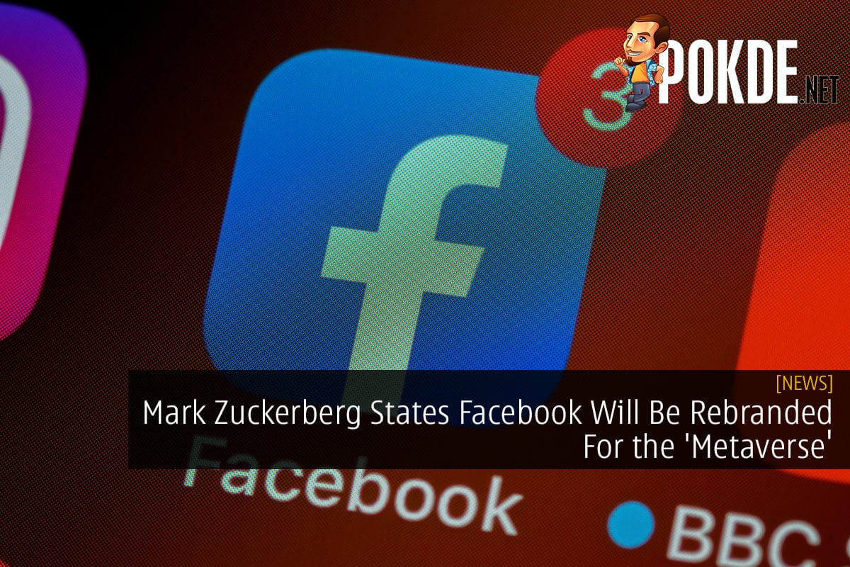 Mark Zuckerberg States Facebook Will Be Rebranded For the 'Metaverse' - 26