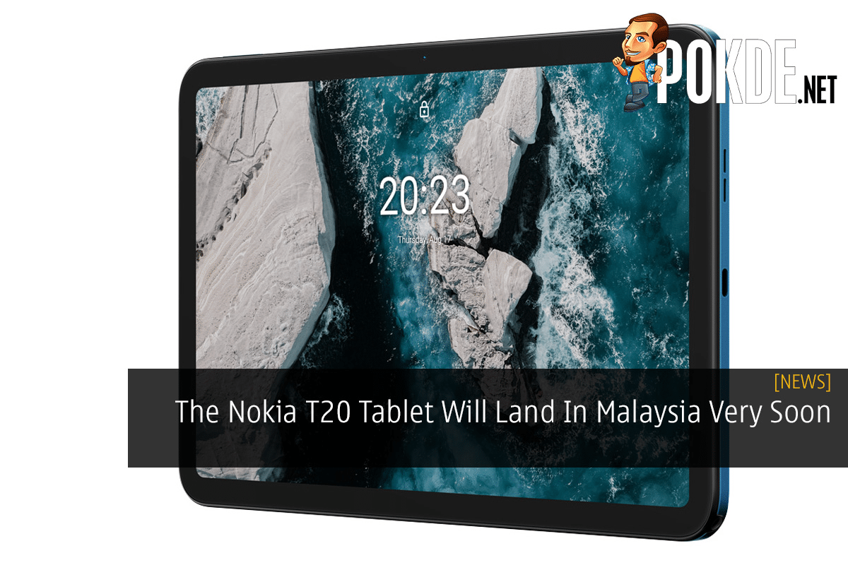 The Nokia T20 Tablet Will Land In Malaysia Very Soon - 25