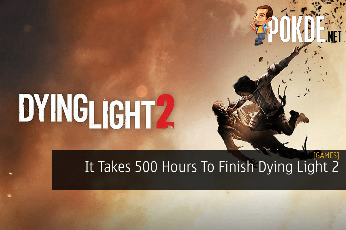 It Takes 500 Hours To Finish Dying Light 2 - 35