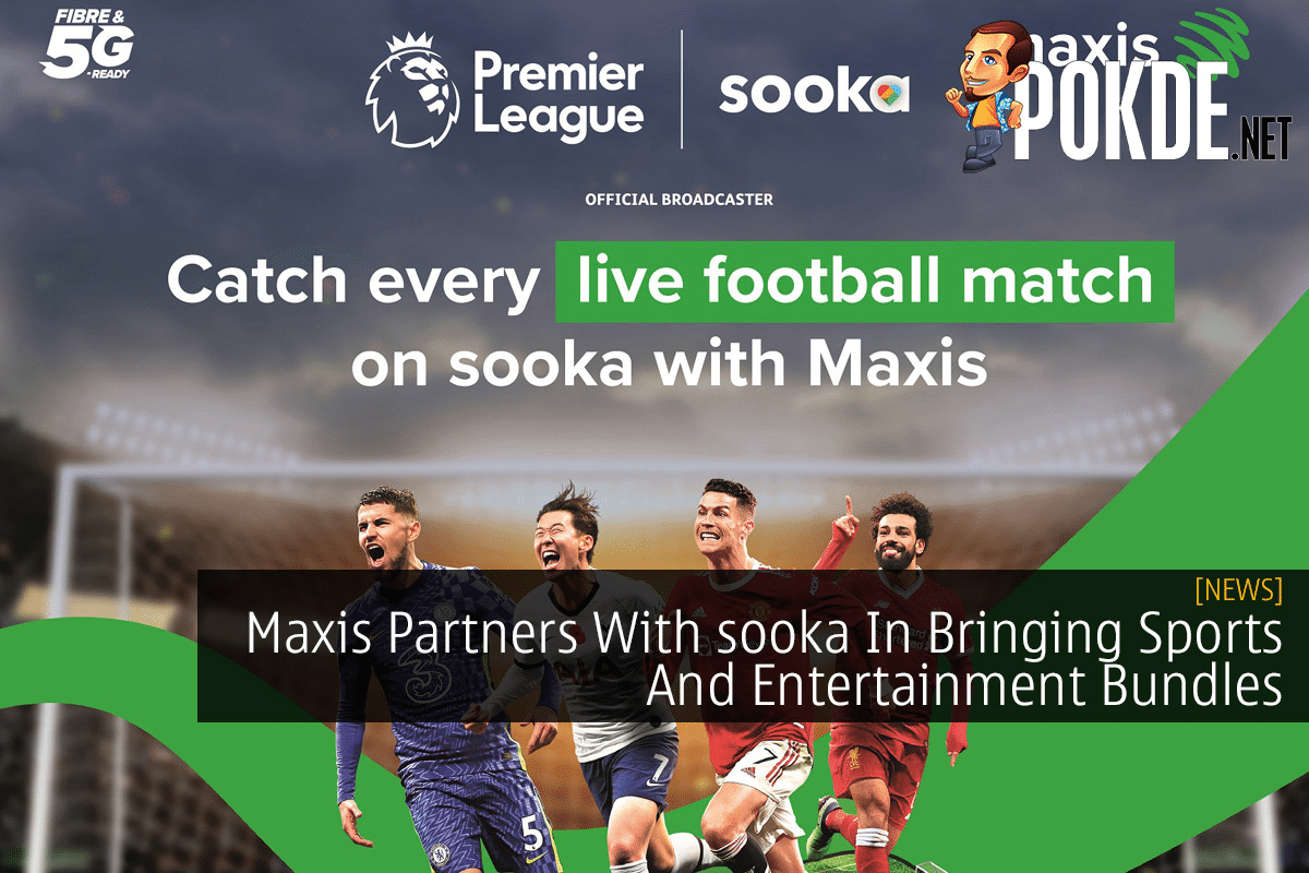 Maxis Partners With sooka In Bringing Sports And Entertainment Bundles - 19