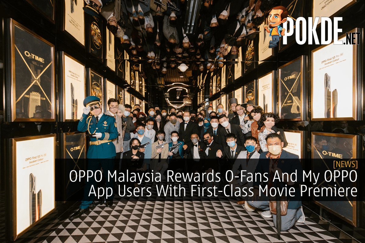 OPPO Malaysia Rewards O-Fans And My OPPO App Users With First-Class Movie Premiere - 103