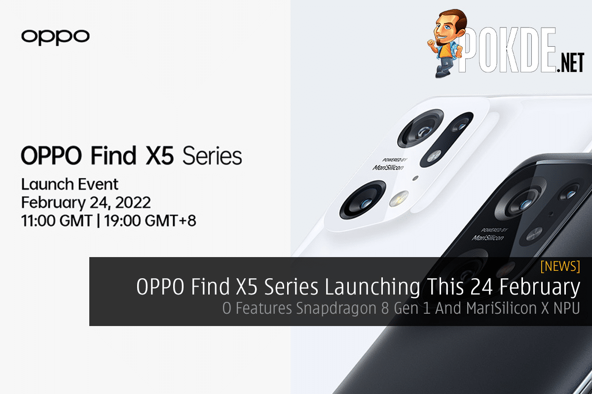 OPPO Find X5 Series Launching This 24 February — Features Snapdragon 8 Gen 1 And MariSilicon X NPU - 19