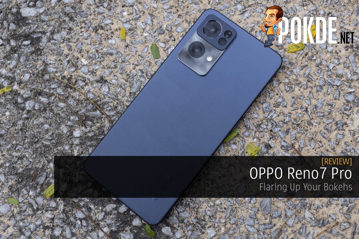 OPPO Reno7 Pro Review — Flaring Up Your Bokehs - 19