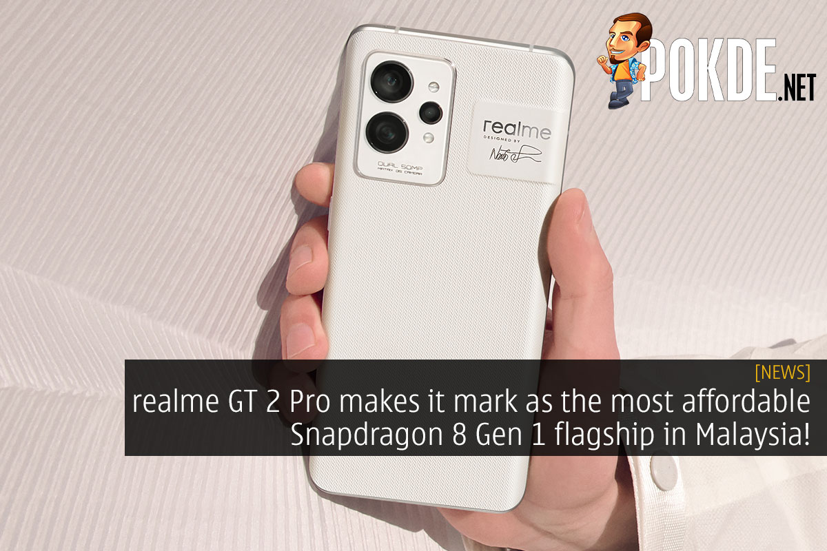 realme gt 2 pro snapdragon 8 gen 1 malaysia covere