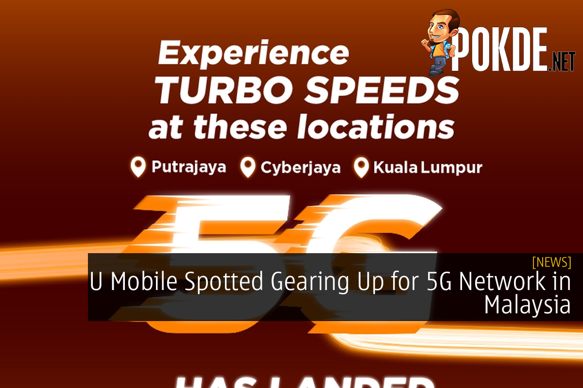 U Mobile Spotted Gearing Up for 5G Network in Malaysia