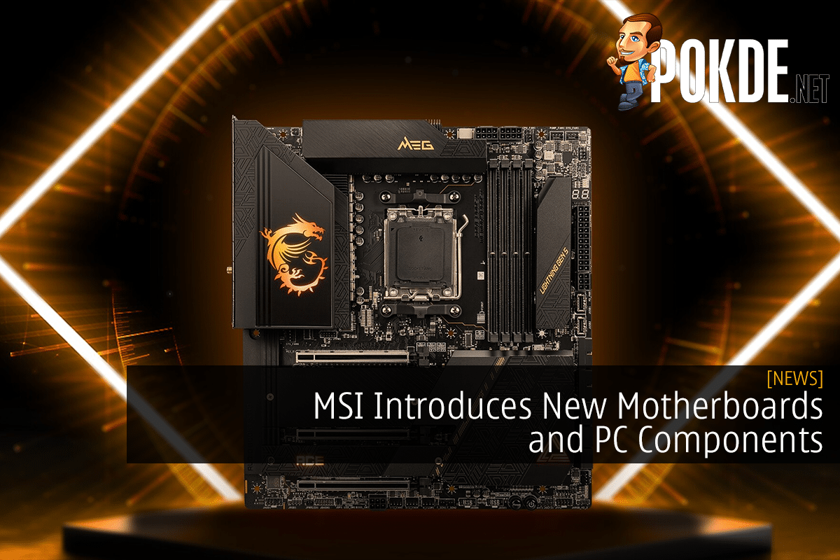 MSI Introduces New Motherboards and PC Components