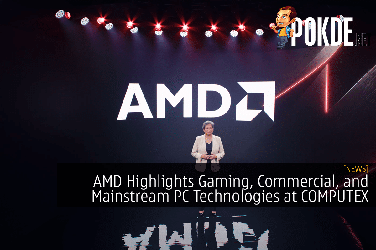 AMD Highlights Gaming, Commercial, and Mainstream PC Technologies at COMPUTEX 2022 - 26