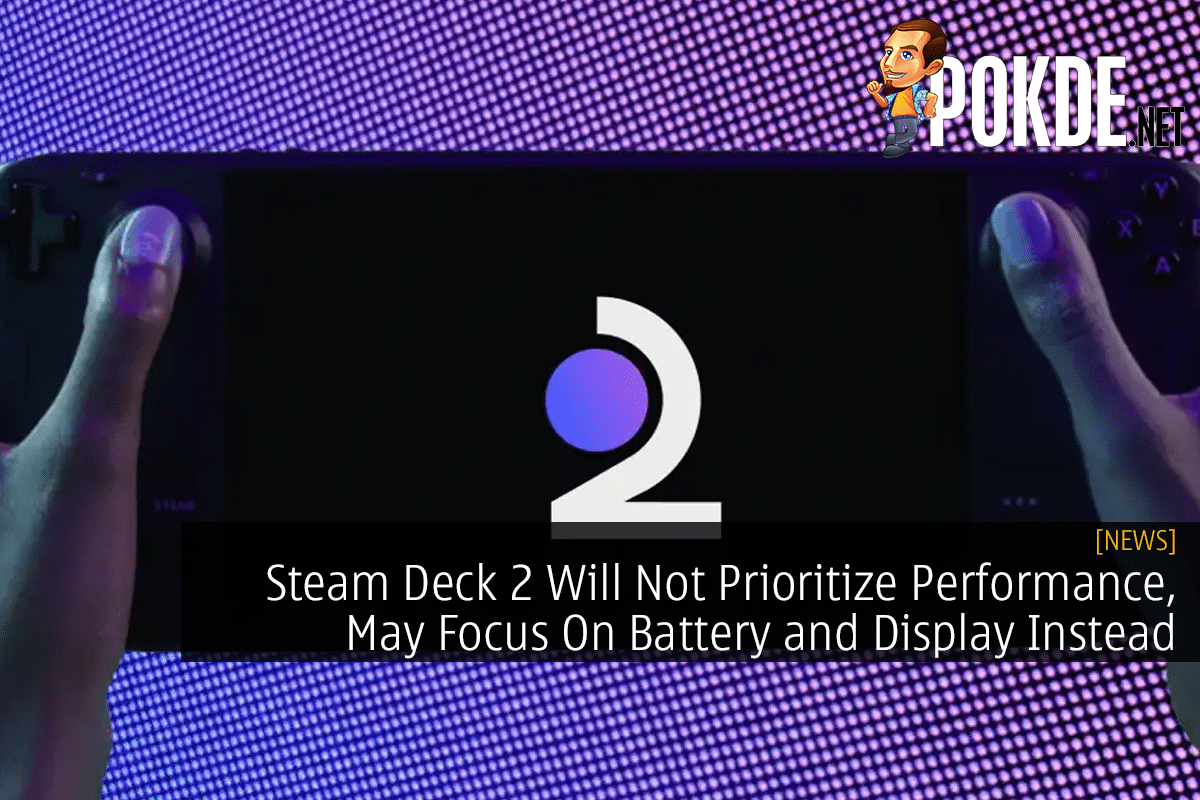 Steam Deck 2 Will Not Prioritize Performance, May Focus On Battery and Display Instead