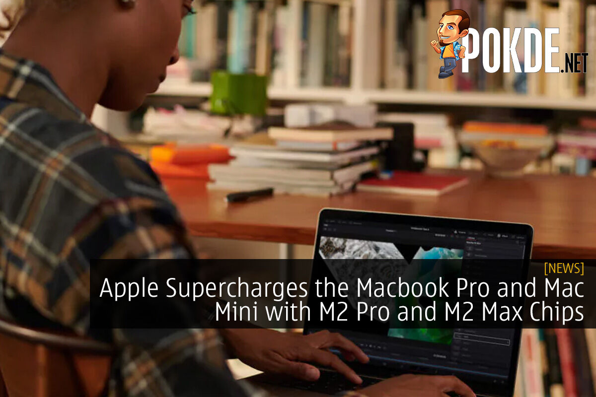 Apple Supercharges the Macbook Pro and Mac Mini with M2 Pro and M2 Max Chips