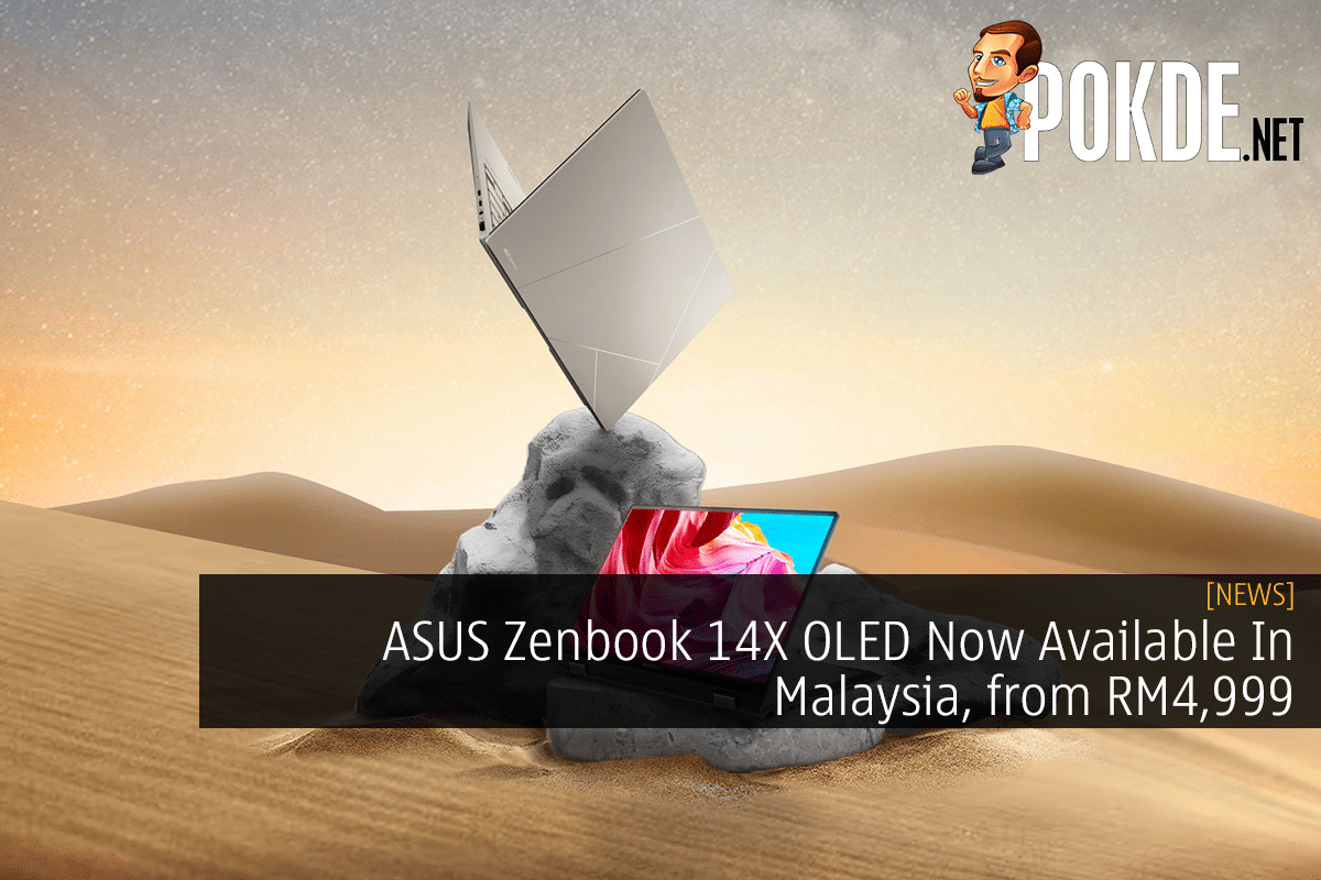 ASUS Zenbook 14X OLED Now Available In Malaysia, from RM4,999 - 45