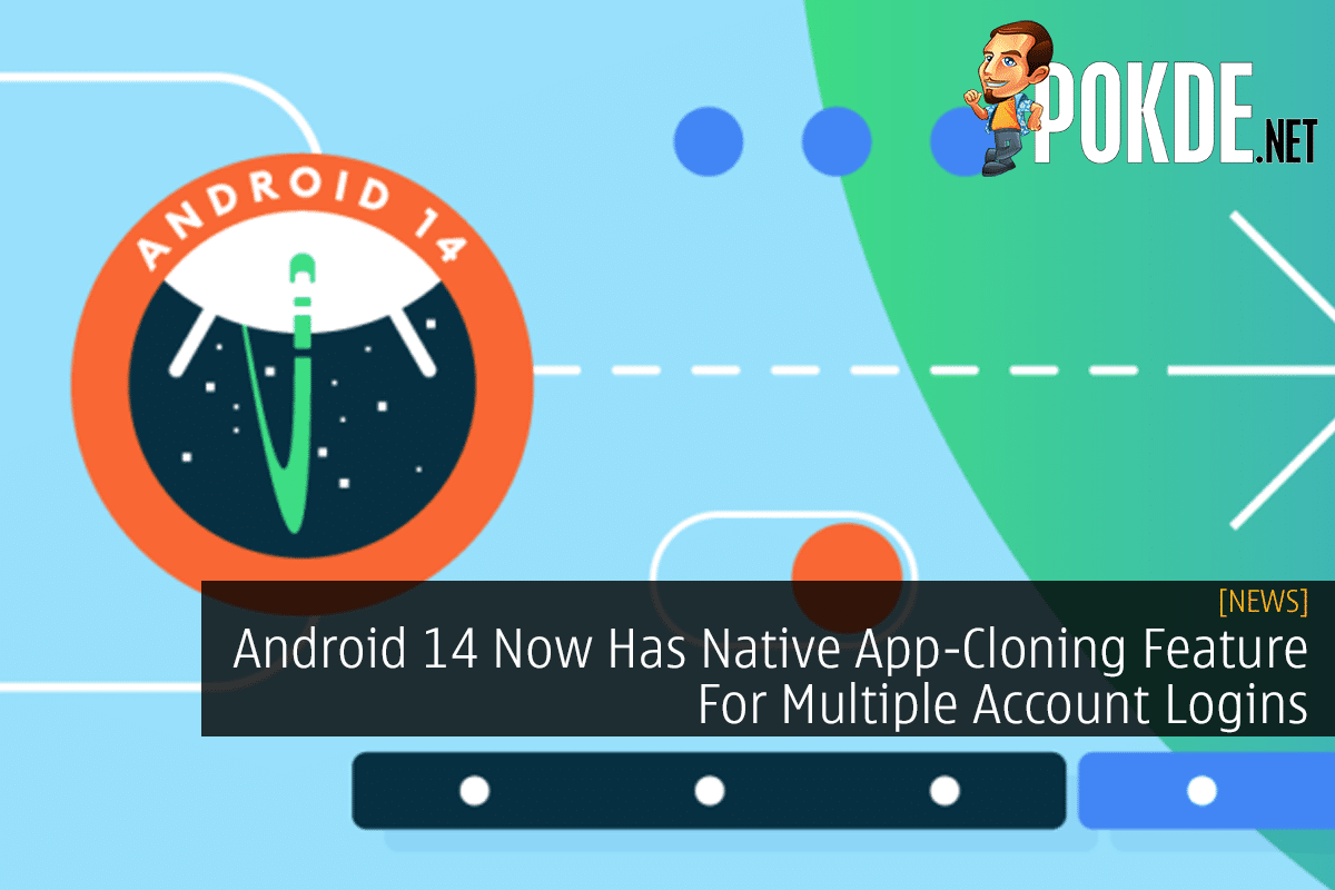 Android 14 Now Has Native App-Cloning Feature For Multiple Account Logins - 17