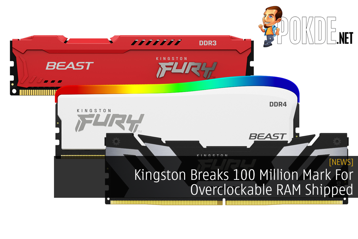 Kingston Breaks 100 Million Mark For Overclockable RAM Shipped - 29