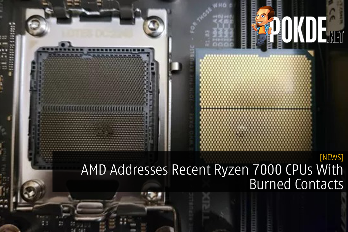 AMD Addresses Recent Ryzen 7000 CPUs With Burned Contacts - 27