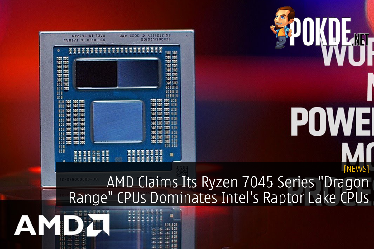 AMD Claims Its Ryzen 7045 Series "Dragon Range" CPUs Dominates Intel's Raptor Lake CPUs - 19