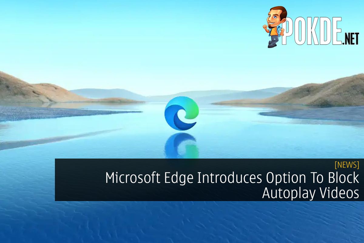 Microsoft Edge Introduces Option To Block Autoplay Videos - 21