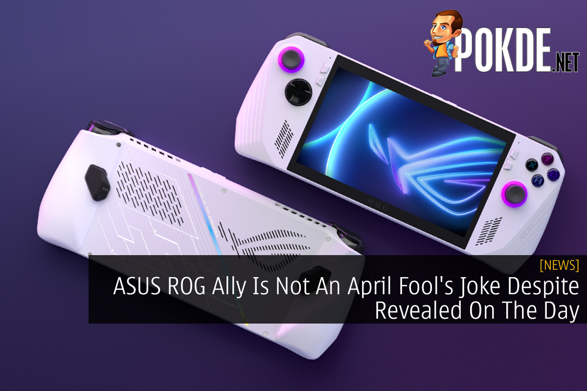 ASUS ROG Ally Is Not An April Fool's Joke Despite Revealed On The Day - 27