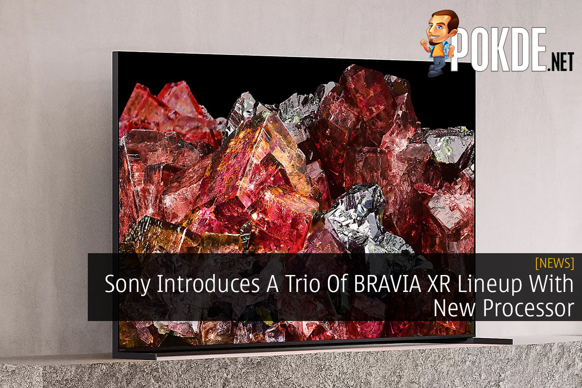 Sony Introduces A Trio Of BRAVIA XR Lineup With New Processor - 27