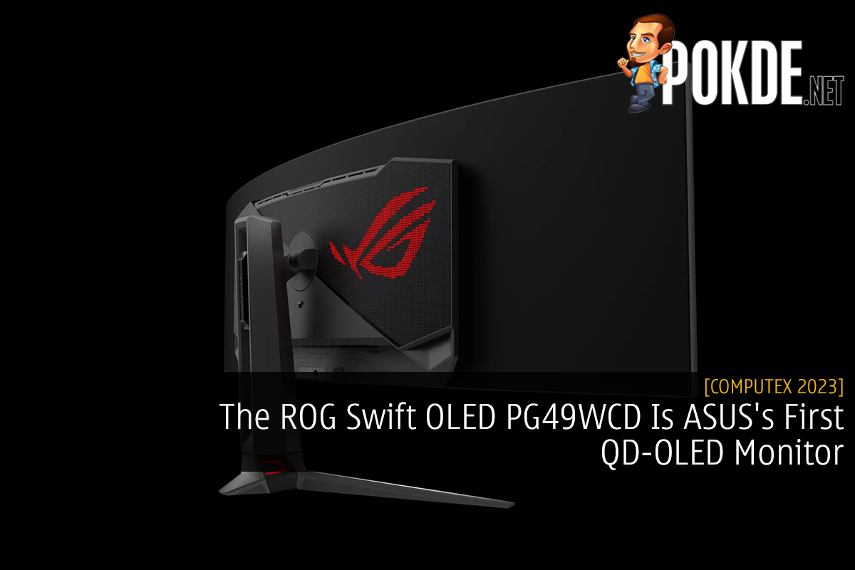 The ROG Swift OLED PG49WCD Is ASUS's First QD-OLED Monitor - 28