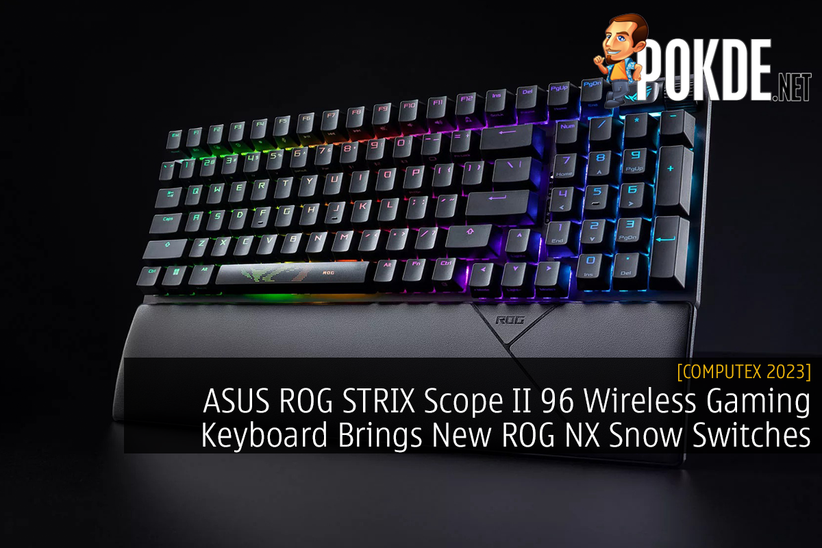 ASUS ROG STRIX Scope II 96 Wireless Gaming Keyboard Brings New ROG NX Snow Switches - 21