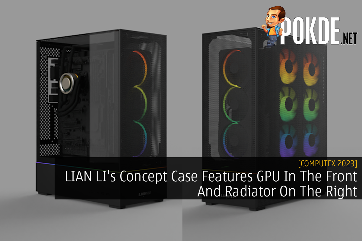 LIAN LI's Concept Case Features GPU In The Front And Radiator On The Right - 25