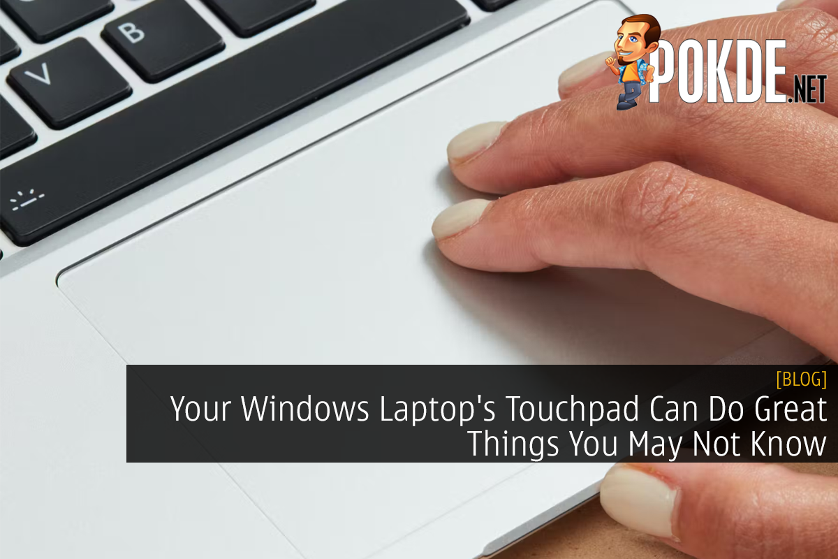 Your Windows Laptop's Touchpad Can Do Great Things You May Not Know - 23