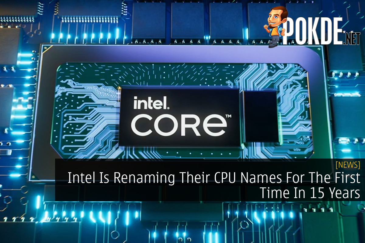 Intel Is Renaming Their CPU Names For The First Time In 15 Years - 35