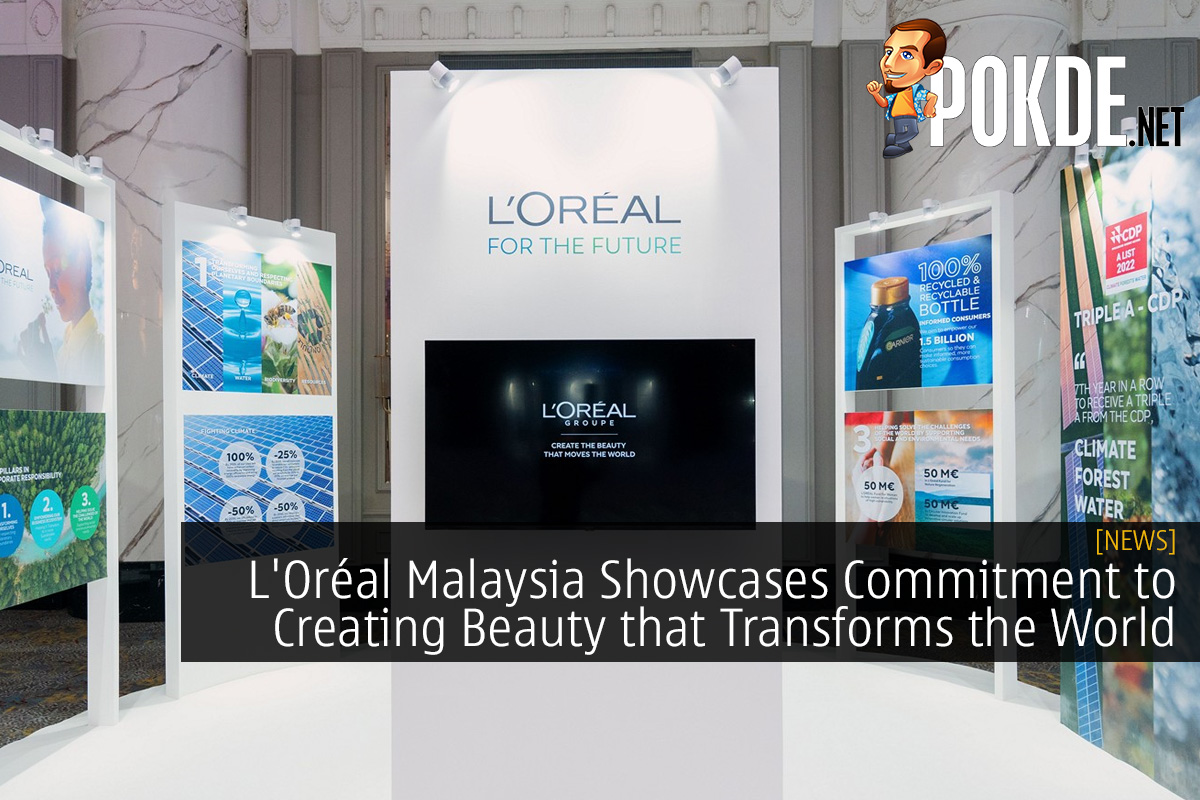 L'Oréal Malaysia Showcases Commitment to Creating Beauty that Transforms the World