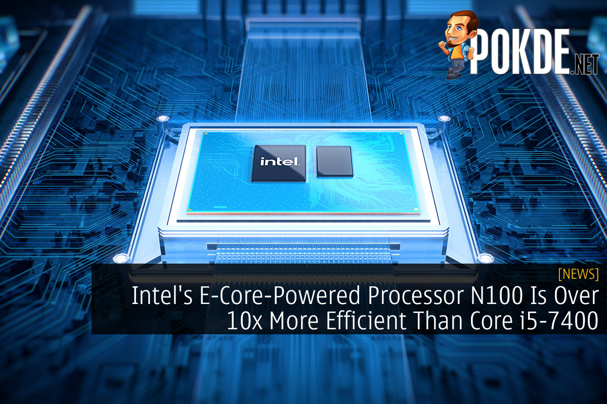 Intel's E-Core-Powered Processor N100 Is Over 10x More Efficient Than Core i5-7400 - 21