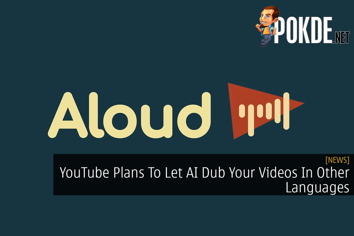 YouTube Plans To Let AI Dub Your Videos In Other Languages - 26