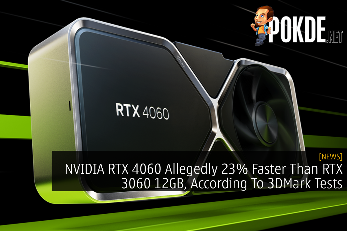 NVIDIA RTX 4060 Allegedly 23% Faster Than RTX 3060 12GB, According To 3DMark Tests - 37