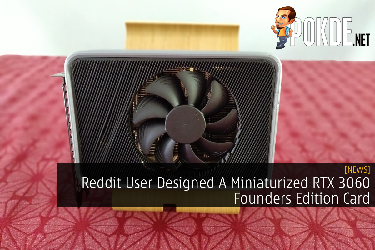 Reddit User Designed A Miniaturized RTX 3060 Founders Edition Card - 25