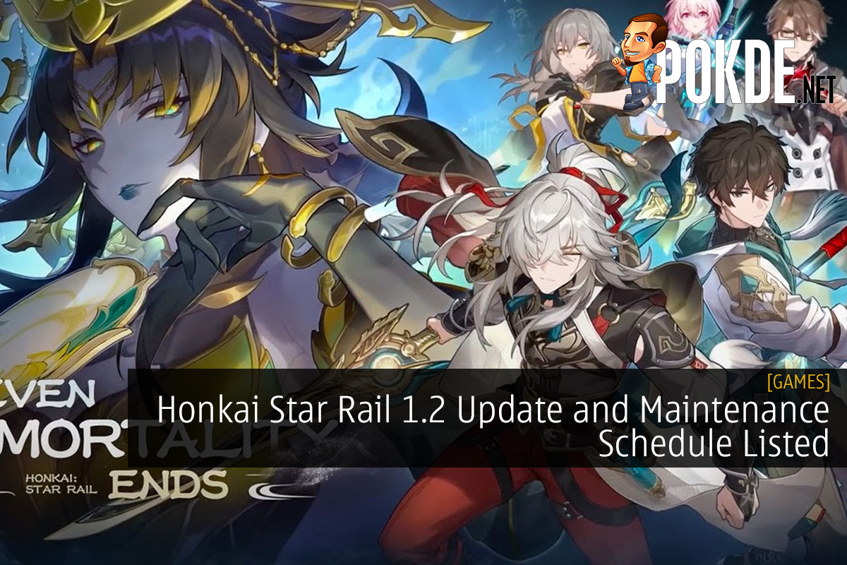 Honkai Star Rail 1.2 Update and Maintenance Schedule Listed