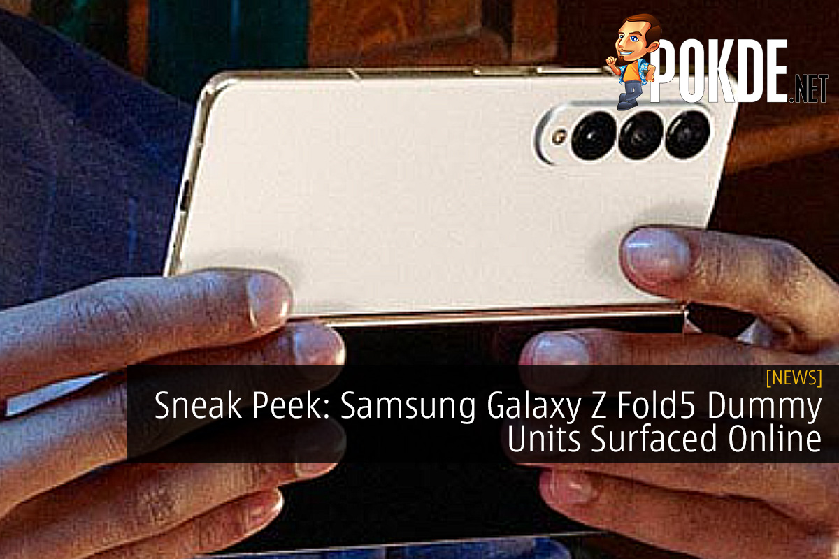 Sneak Peek: Samsung Galaxy Z Fold5 Dummy Units Surfaced Online