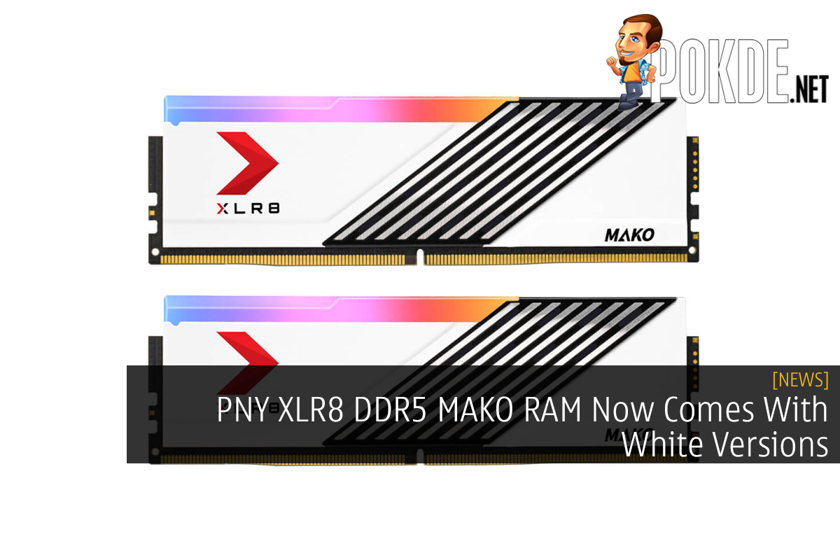 PNY XLR8 DDR5 MAKO RAM Now Comes With White Versions - 24