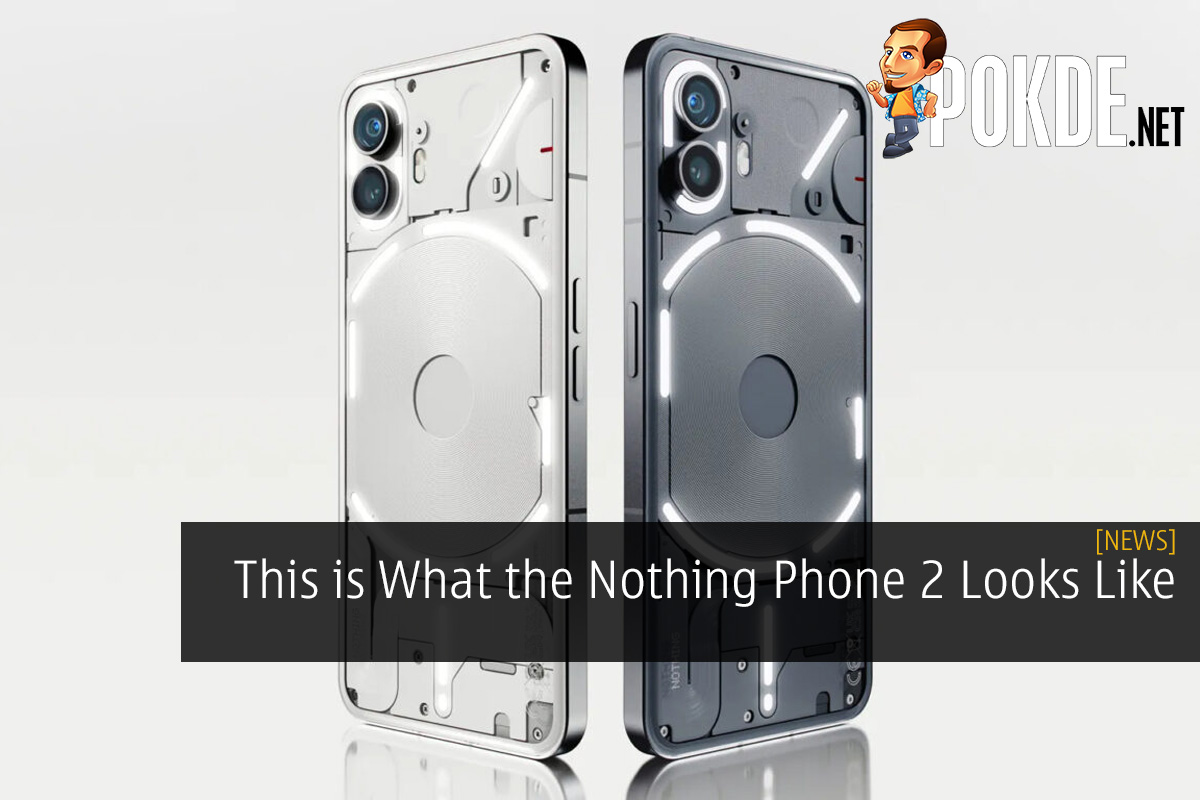 This is What the Nothing Phone 2 Looks Like