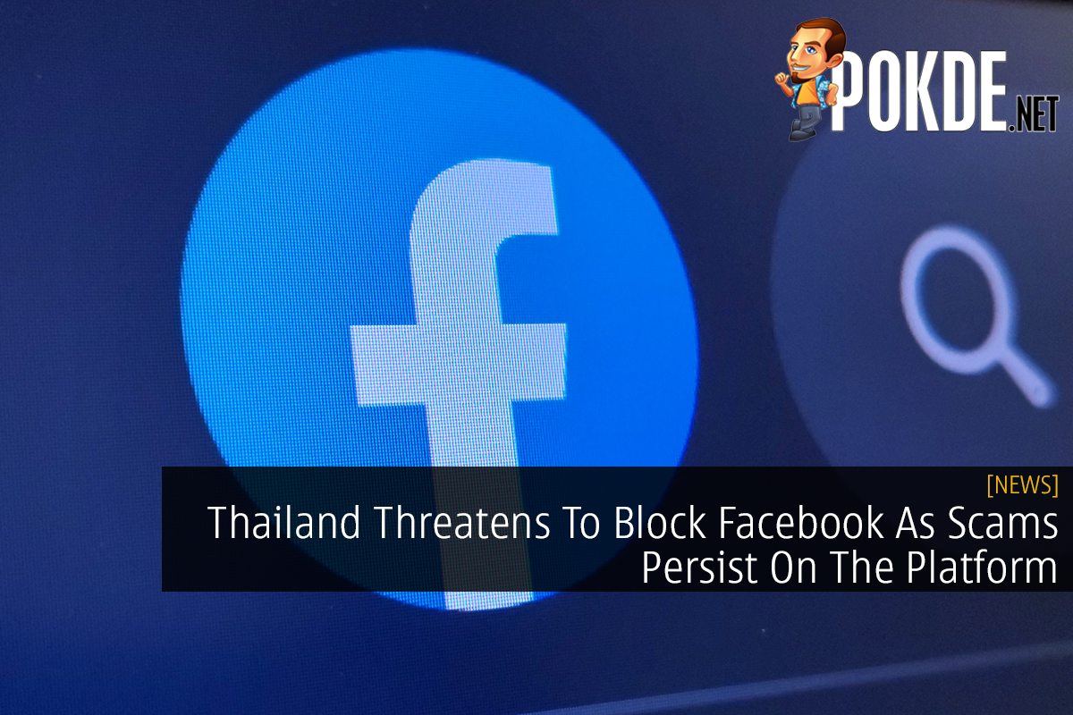 Thailand Threatens To Block Facebook As Scams Persist On The Platform - 24