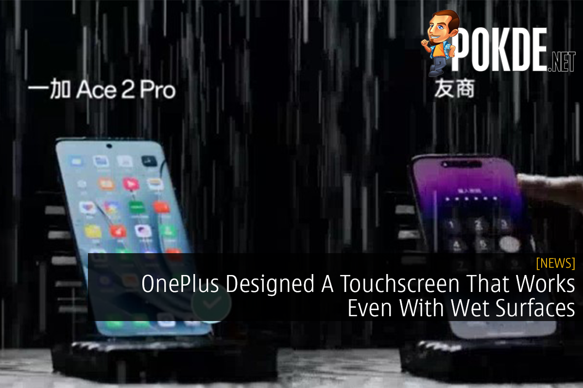 OnePlus Designed A Touchscreen That Works Even With Wet Surfaces - 26