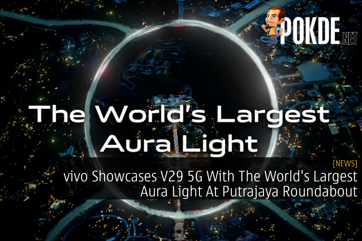 vivo Showcases V29 5G With The World's Largest Aura Light At Putrajaya Roundabout - 25