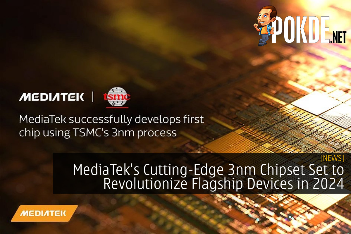 MediaTek's Cutting-Edge 3nm Chipset Set to Revolutionize Flagship Devices in 2024