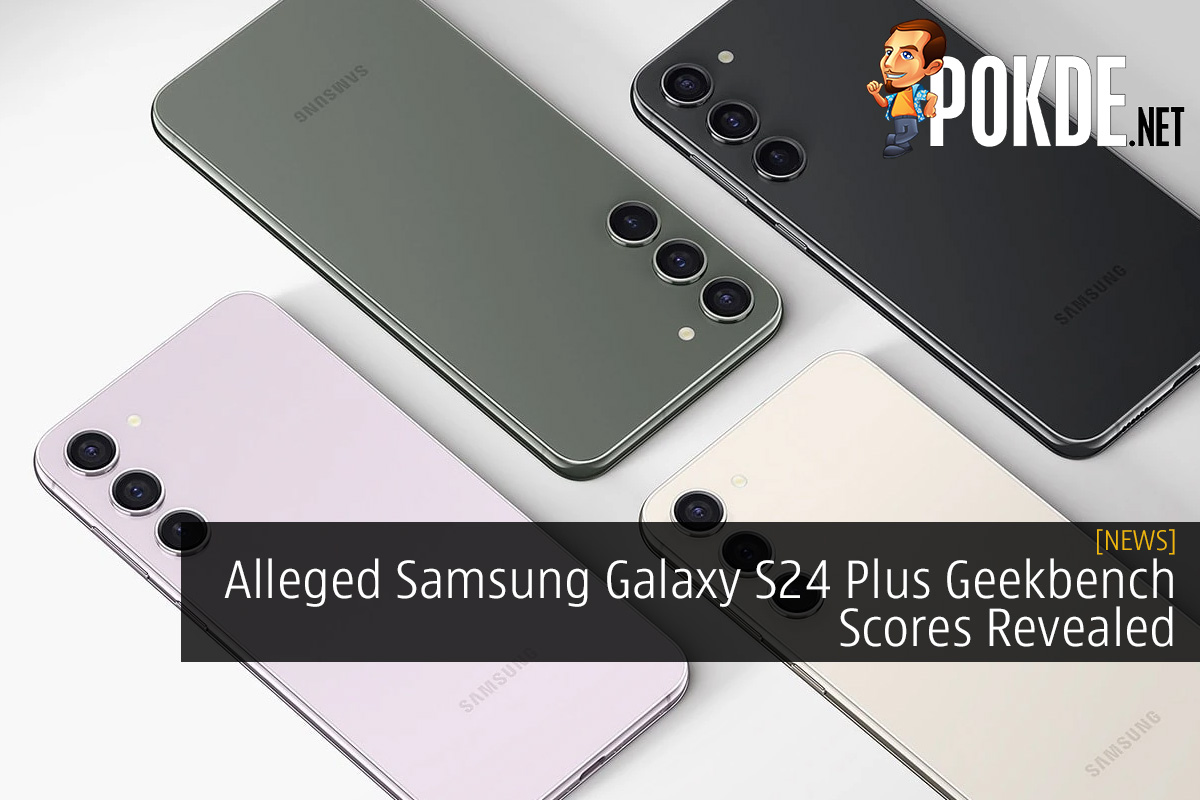 Alleged Samsung Galaxy S24 Plus Geekbench Scores Revealed: Exynos 2400 vs. Snapdragon 8 Gen 3