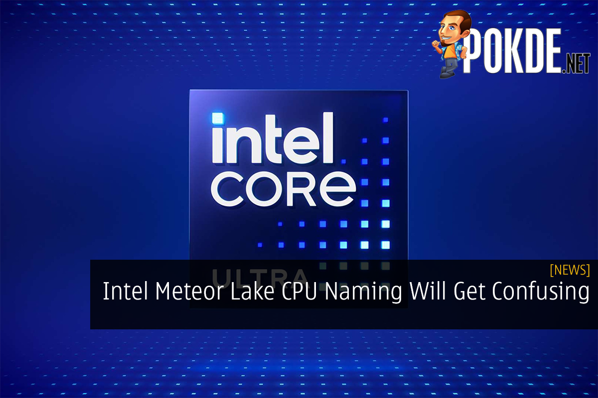 Intel Meteor Lake CPU Naming Will Get Confusing - 31