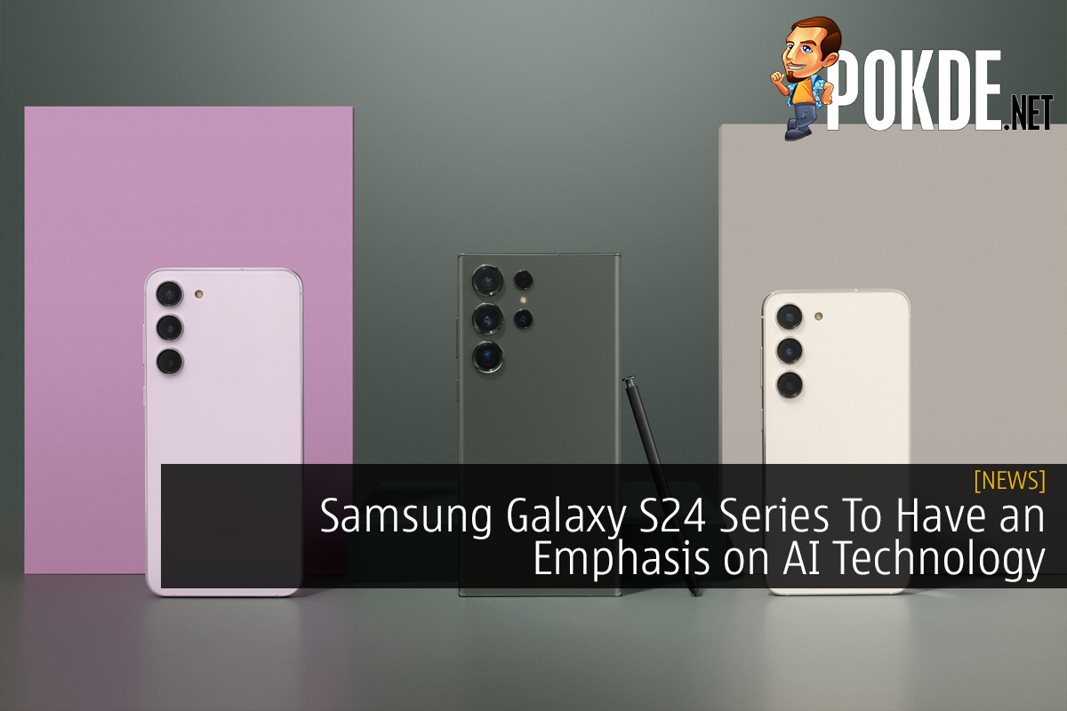 Samsung Galaxy S24 Series To Have an Emphasis on AI Technology