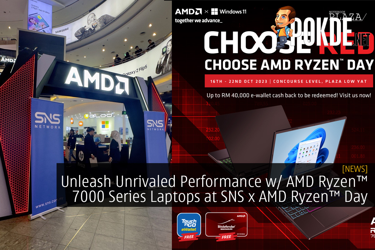 Unleash Unrivaled Performance with AMD Ryzen™ 7000 Series Laptops at SNS x AMD Ryzen™ Day